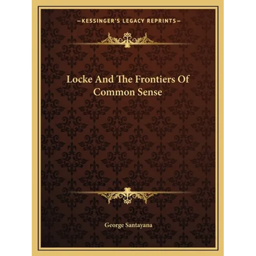 Locke And The Frontiers Of Common Sense - Paperback