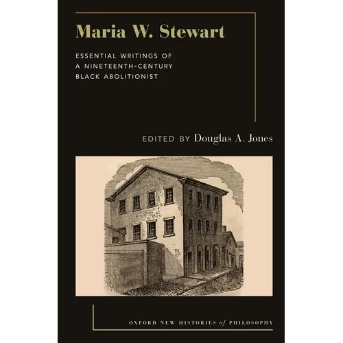Maria W. Stewart: Essential Writings of a 19th Century Black Abolitionist - Paperback
