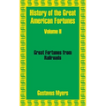 History of the Great American Fortunes (Volume Two) - Paperback