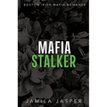Mafia Stalker: BWWM Dark Mafia Romance - Paperback