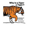 Why is a Tiger a Tiger?: A Bestiary of Etymology - Paperback