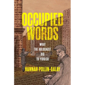 Occupied Words: What the Holocaust Did to Yiddish - Hardcover
