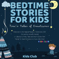 Bedtime Stories for Kids: Welcome to the Magical Meadow Adventures with Tim and His Animal's Friends! A Collection of Fairy Tales and Short Stories wi - Paperback