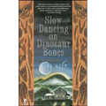 Slow Dancing on Dinosaur Bones - Paperback
