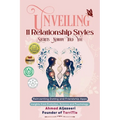 Unveiling 11 Relationship Styles: Reinventing Dating and Friendship Apps: Insights from Evolution, Science and Psychology - Paperback