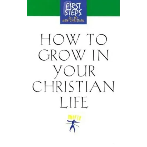 How to Grow in Your Christian Life - Hardcover
