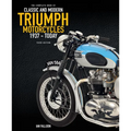 The Complete Book of Classic and Modern Triumph Motorcycles 3rd Edition: 1937 to Today - Hardcover