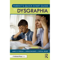Parent's Quick Start Guide to Dysgraphia - Paperback