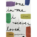 One in Me I Never Loved - Paperback