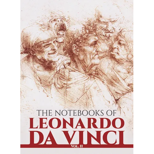 The Notebooks of Leonardo Da Vinci, Vol. II: Volume 2 - Paperback