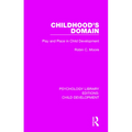 Childhood's Domain: Play and Place in Child Development - Paperback