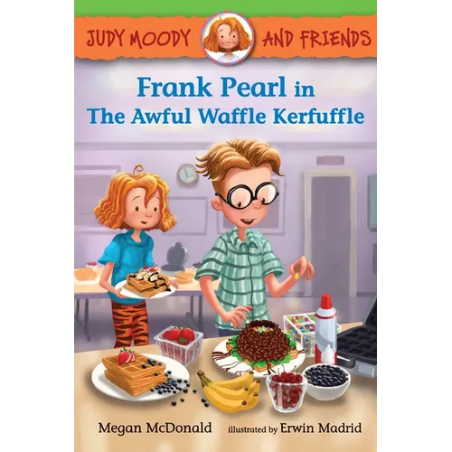 Judy Moody and Friends: Frank Pearl in the Awful Waffle Kerfuffle - Hardcover