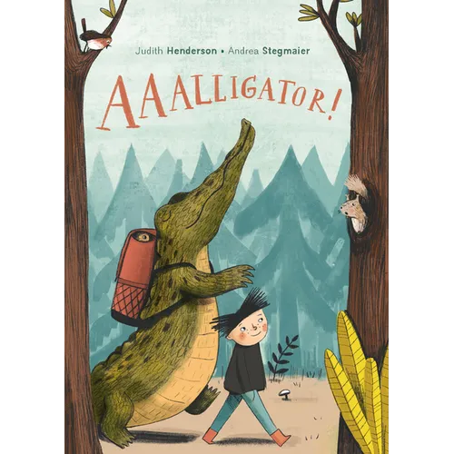 Aaalligator! - Hardcover