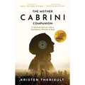 The Mother Cabrini Companion: A Spiritual Journey with a Courageous Woman of God - Paperback