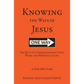 Knowing The Ways Of Jesus: The Keys to Understanding God's Word and Winning in Life - Paperback