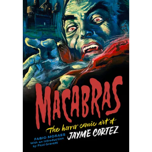 Macabras: The Horror Comic Art of Jayme Cortez - Hardcover