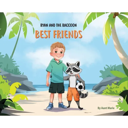 Ryan and the Raccoon: Best Friends - Hardcover