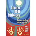 American Indian Intellectuals of the Nineteenth and Early Twentieth Centuries - Paperback