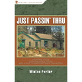 Just Passin' Thru: A Vintage Store, the Appalachian Trail, and a Cast of Unforgettable Characters - Hardcover