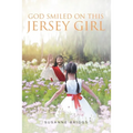 God Smiled On This Jersey Girl - Paperback