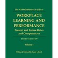 The ASTD Reference Guide to Workplace Learning and Performance: Volume 1: Present and Future Roles and Competencies - Paperback