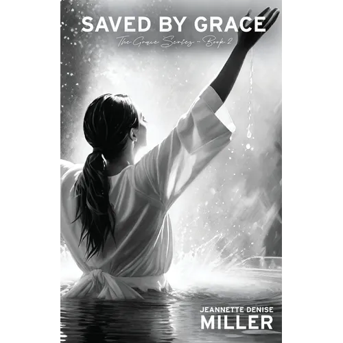 Saved by Grace: The Grace Series - Book 2 - Paperback