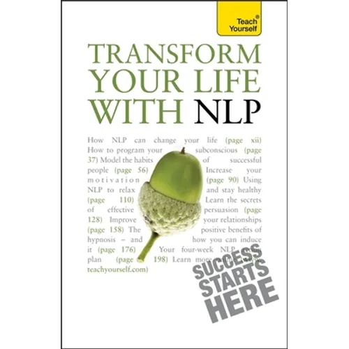 Transform Your Life with NLP: Teach Yourself - Paperback