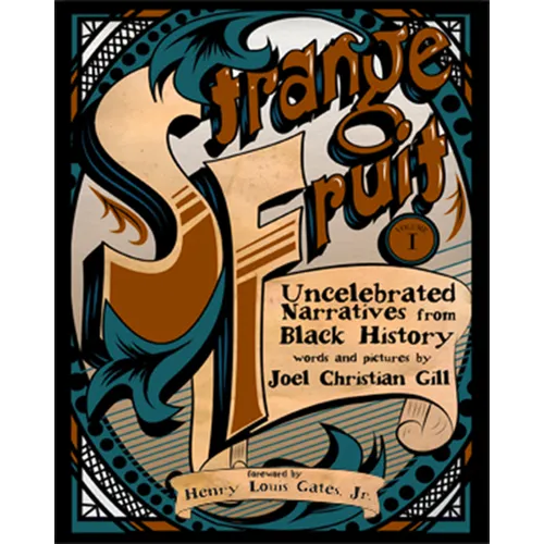 Strange Fruit, Volume I: Uncelebrated Narratives from Black History Volume 1 - Paperback