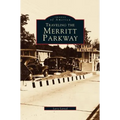Traveling the Merritt Parkway - Hardcover