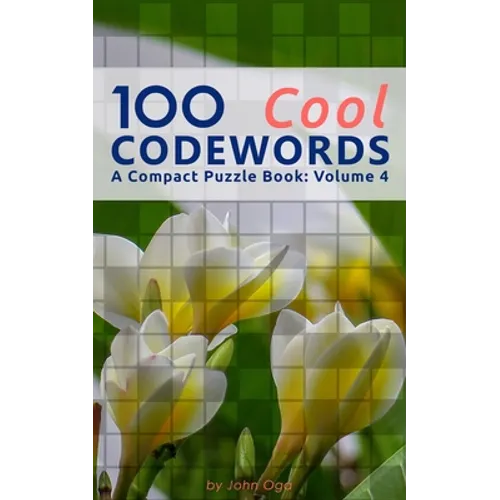 100 Cool Codewords: A Compact Puzzle Book: Volume 4 - Paperback