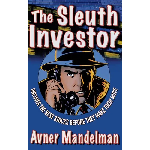 The Sleuth Investor: Uncover the Best Stocks Before They Make Their Move - Hardcover