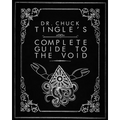Dr. Chuck Tingle's Complete Guide To The Void - Paperback