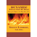 Dunamis! Power from on High! - Paperback