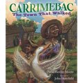 Carrimebac, the Town That Walked - Hardcover