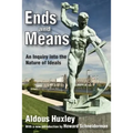 Ends and Means: An Inquiry into the Nature of Ideals - Paperback