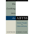On Looking Into the Abyss: Untimely Thoughts on Culture and Society - Paperback
