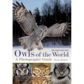 Owls of the World: A Photographic Guide - Paperback