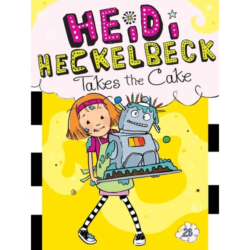 Heidi Heckelbeck Takes the Cake - Hardcover