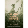 Bright Young People: The Lost Generation of London's Jazz Age - Paperback