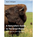 A Naturalist's Guide to the Great Plains - Paperback
