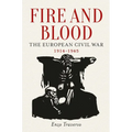Fire and Blood: The European Civil War, 1914-1945 - Paperback