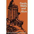 Gauls Walls and Alesia - Paperback