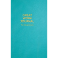Great Work Journal For Entrepreneurs - Hardcover