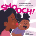 Smooch!: A Celebration of the Enduring Power of Love - Board Book