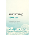 Surviving Storms: Finding the Strength to Meet Adversity - Paperback
