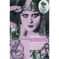 Screening Out the Past: The Birth of Mass Culture and the Motion Picture Industry - Paperback