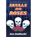Skulls & Roses: An Epic of the Road Inspired By The Music of The Grateful Dead - Paperback
