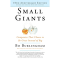 Small Giants: Companies That Choose to Be Great Instead of Big - Paperback