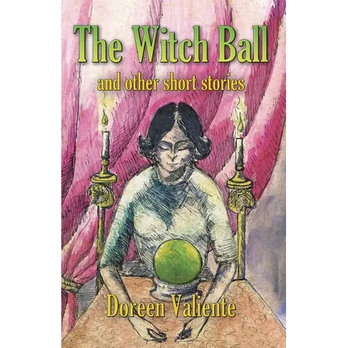 The Witch Ball and Other Short Stories - Paperback