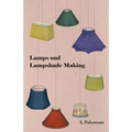 Lamps and Lampshade Making - Paperback
